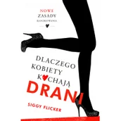 Miłość, seks, związki - Dlaczego kobiety kochają drani - miniaturka - grafika 1