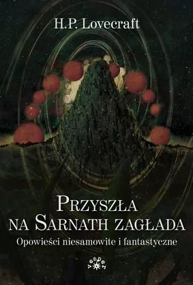 Vesper Przyszła na Sarnath zagłada. Opowieści niesamowite i fantastyczne - H.P. Lovecraft