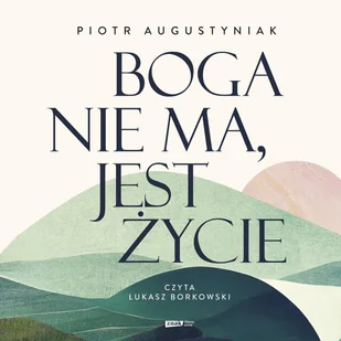 Boga nie ma, jest życie - Audiobooki - literatura faktu - miniaturka - grafika 1