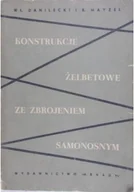 Książki o kulturze i sztuce - Konstrukcje żelbetowe ze zbrojeniem samonośnym - miniaturka - grafika 1