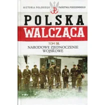 Polska Walcząca Tom 58 Narodowe Zjednoczenie Wojskowe - Historia świata - miniaturka - grafika 1