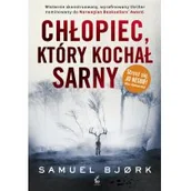Kryminały - BJORK SAMUEL Chłopiec, który kochał sarny - miniaturka - grafika 1