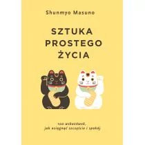 Sztuka Prostego Życia Shunmyo Masuno - Poradniki hobbystyczne - miniaturka - grafika 1