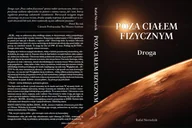 Rozwój osobisty - "POZA CIAŁEM FIZYCZNYM. DROGA" - miniaturka - grafika 1