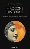 Fantasy - Mroczne historyje o miłowaniu i przemijaniu - Beata Ziaja - miniaturka - grafika 1