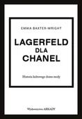 Biografie i autobiografie - Lagerfeld dla Chanel Historia kultowego domu mody - Emma Baxter-Wright - książka - miniaturka - grafika 1