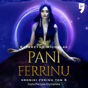 Audiobooki - fantastyka i horror - Pani Ferrinu Katarzyna Michalak - miniaturka - grafika 1