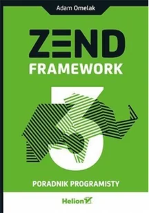 Zend Framework 3. Poradnik programisty - Książki o programowaniu Zend Framework 3. Poradnik programisty - Książki o programowaniu - miniaturka - grafika 2