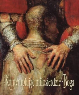 Kontemplując miłosierdzie Boga - Religia i religioznawstwo - miniaturka - grafika 2