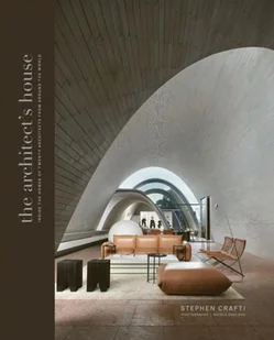 The Architects. House Inside the homes of 20 architects from around the world wer. angielska - Stephen Crafti - książka - Albumy - architektura - miniaturka - grafika 1