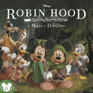 Robin Hood z Mikim i Donaldem - Audiobooki dla dzieci i młodzieży - miniaturka - grafika 1