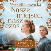 Audiobooki - romanse - Nasze miejsce, nasz czas - miniaturka - grafika 1
