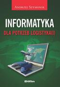 Książki o programowaniu - Difin Andrzej Szymonik Informatyka dla potrzeb logistyka(i) - miniaturka - grafika 1