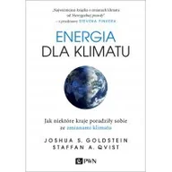 Publicystyka - Energia Dla Klimatu Jak Niektóre Kraje Poradziły Sobie Ze Zmianami Klimatu Joshua S Goldstein,staffan A Qvist - miniaturka - grafika 1