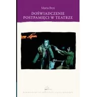 Książki o kulturze i sztuce - Doświadczenie Postpamięci W Teatrze Marta Bryś - miniaturka - grafika 1