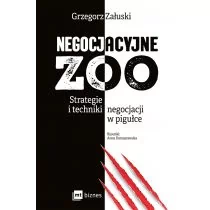 ZAŁUSKI GRZEGORZ NEGOCJACYJNE ZOO STRATEGIE I TECHNIKI NEGOCJACJI W PIGUŁCE - Zarządzanie - miniaturka - grafika 1
