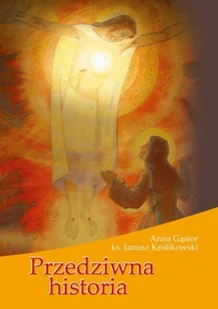 Przedziwna historia - Religia i religioznawstwo - miniaturka - grafika 2