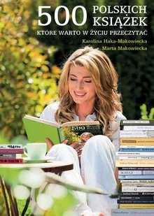 Muza Karolina Haka-Makowiecka, Marta Makowiecka 500 polskich książek, które warto przeczytać - Encyklopedie i leksykony - miniaturka - grafika 2