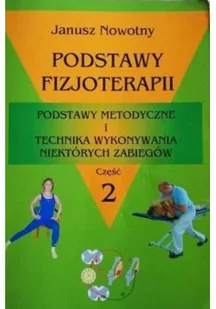 Podstawy fizjoterapii Część 2 - Książki medyczne - miniaturka - grafika 1