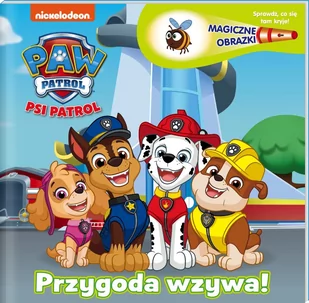 Psi Patrol Magiczne obrazki Przygoda wzywa! Praca zbiorowa - Powieści i opowiadania - miniaturka - grafika 1