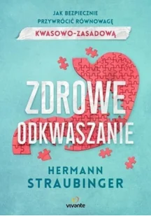 Zdrowe odkwaszanie. Jak bezpiecznie przywrócić równowagę kwasowo-zasadową - Diety, zdrowe żywienie - miniaturka - grafika 2