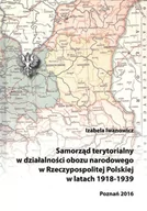 Historia świata - Samorząd terytorialny w działalności obozu narodowego w Rzeczypospolitej Polskiej w latach 1918 - 1939 - Iwanowicz Izabela - miniaturka - grafika 1