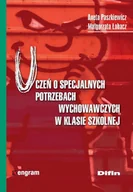 Pedagogika i dydaktyka - Uczeń o specjalnych potrzebach wychowawczych w klasie szkolnej - Aneta Paszkiewicz, Małgorzata Łobacz - miniaturka - grafika 1