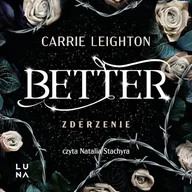 Audiobooki - romanse - Better. Zderzenie Carrie Leighton - miniaturka - grafika 1
