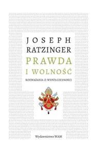Prawda i wolność Joseph Ratzinger - Religia i religioznawstwo Prawda i wolność Joseph Ratzinger - Religia i religioznawstwo - miniaturka - grafika 2