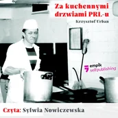 Audiobooki - literatura piękna - Za kuchennymi drzwiami PRL-u - miniaturka - grafika 1