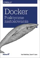 Systemy operacyjne i oprogramowanie - Docker. Praktyczne zastosowania - miniaturka - grafika 1