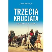 Trzecia Krucjata Ryszard Lwie Serce I Saladyn James Reston - Historia świata - miniaturka - grafika 1