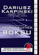 Poradniki hobbystyczne - Propedeutyka Boksu Dariusz Karpiński - miniaturka - grafika 1