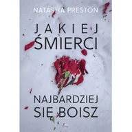 Pozostałe książki - JAKIEJ ŚMIERCI NAJBARDZIEJ SIĘ BOISZ - miniaturka - grafika 1
