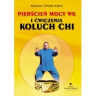 Ezoteryka - Koluch Wiesław Pierścień mocy WK i ćwiczenia  Koluch Chi - miniaturka - grafika 1