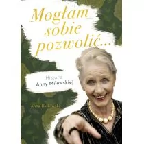 Anna Binkowska Mogłam sobie pozwolić Historia Anny Milewskiej - Biografie i autobiografie - miniaturka - grafika 1