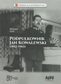 Biografie i autobiografie - Podpułkownik Jan Kowalewski (1892-1965) - miniaturka - grafika 1