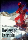 Felietony i reportaże - Dosięgnąć Everestu - miniaturka - grafika 1