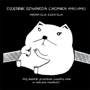Dziennik Edwarda Chomika 1990-1990 - Aforyzmy i sentencje - miniaturka - grafika 1