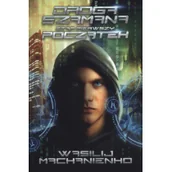 Powieści - Insignis Media Droga Szamana Etap 1 Początek 9788366071032 - miniaturka - grafika 1