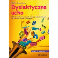 Pedagogika i dydaktyka - Harmonia Materiały pomocnicze. Dyslektyczne ucho. Książka dla nauczyciela. Klasa 4-6 - szkoła podstawowa - Elżbieta Szymankiewicz - miniaturka - grafika 1