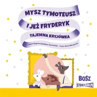 Audiobooki dla dzieci i młodzieży - Mysz Tymoteusz i jeż Fryderyk. Tajemna kryjówka - miniaturka - grafika 1