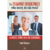 Biznes - FRASZKA EDUKACYJNA Co znakomici dyrektorzy robią inaczej, niż cała reszta$508 - Todd Whitaker - miniaturka - grafika 1