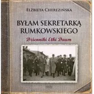 Biografie i autobiografie - Elżbieta Cherezińska Byłam sekretarką Rumkowskiego Dzienniki Etki Daum - miniaturka - grafika 1