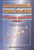 Zarządzanie - Zarządzanie Strategiczne. Systemowa Koncepcja Biznesu - miniaturka - grafika 1