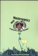 Wywiady, wspomnienia - Moja Musierowcz - miniaturka - grafika 1