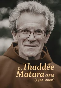 Thaddee Matura OFM - Biografie i autobiografie - miniaturka - grafika 1