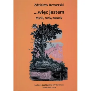 ...Więc jestem. Myśli, rady, zasady - Poezja - miniaturka - grafika 1
