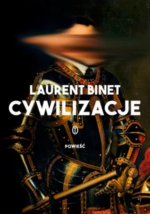 Cywilizacje Laurent Binet - Proza - miniaturka - grafika 1