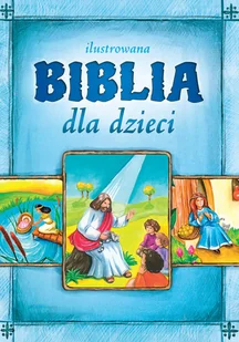 Greg Małgorzata Białek Ilustrowana Biblia dla dzieci - Religia i religioznawstwo - miniaturka - grafika 1